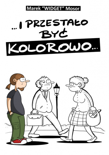 ...I przestało być kolorowo...