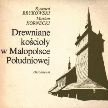 Drewniane kościoły w Małopolsce Południowej