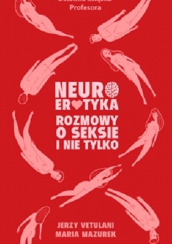 Neuroerotyka. Rozmowy o seksie i nie tylko