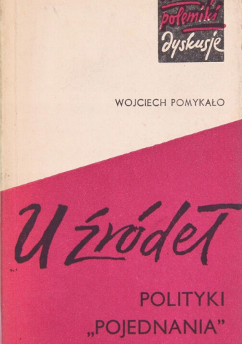 U źródeł polityki „pojednania”