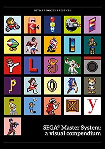 SEGA® Master System: a visual compendium