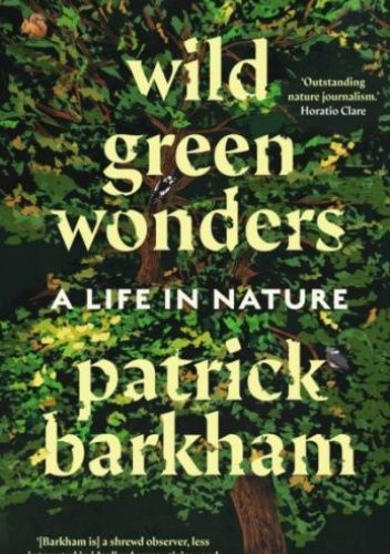 Wild Green Wonders. A Life in Nature