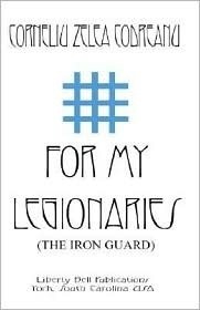 For My Legionaries: The Iron Guard