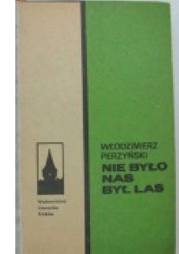Nie było nas, był las