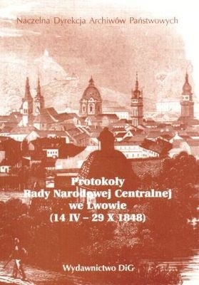 Protokoły Rady Narodowej Centralnej we Lwowie (14.IV - 29.X.
