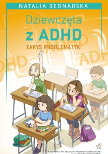 Dziewczęta z ADHD ZARYS PROBLEMATYKI