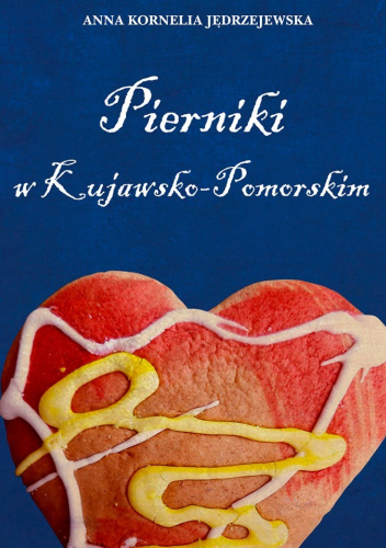 Pierniki w Kujawsko-Pomorskim