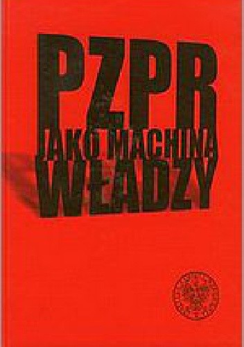 PZPR jako machina władzy