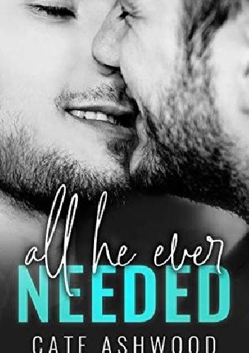 All He Ever Needed