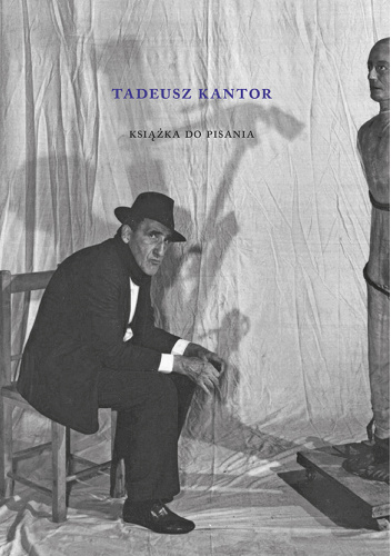 Tadeusz Kantor. Książka do pisania
