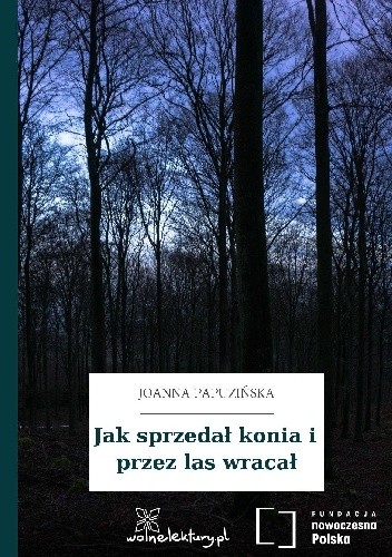 Jak sprzedał konia i przez las wracał