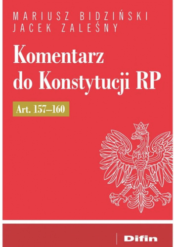 Komentarz do Konstytucji RP Art. 157-160