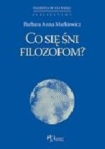 Co się śni filozofom?