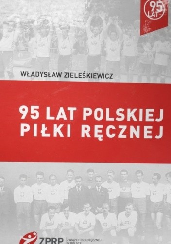 95 lat polskiej piłki ręcznej
