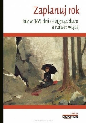 Zaplanuj rok. Jak w 365 dni osiągnąć dużo, a nawet więcej