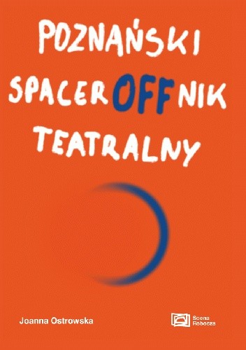 Poznański SpacerOFFnik Teatralny