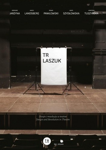 TR Laszuk. Dizajn i rewolucja w teatrze