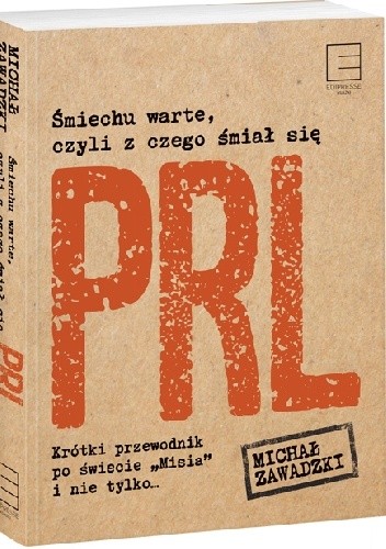 Śmiechu warte, czyli z czego śmiał się PRL