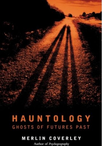 Hauntology: GHOSTS OF FUTURES PAST