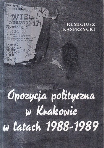Opozycja polityczna w Krakowie w latach 1988-1989