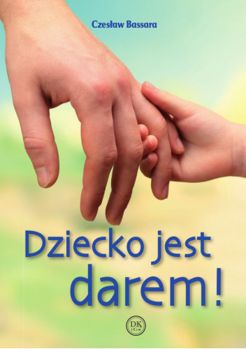 Dziecko jest darem!