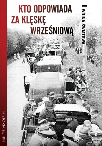 Kto odpowiada za klęskę wrześniową