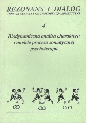 Biodynamiczna analiza charakteru i modele procesu somatycznej psychoterapii
