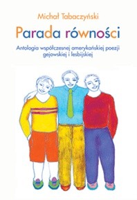 Parada równości. Antologia współczesnej amerykańskiej poezji gejowskiej i lesbijskiej