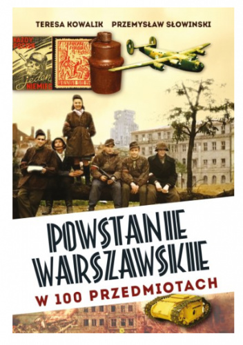 Powstanie Warszawskie w 100 przedmiotach