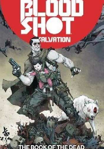 Bloodshot Salvation Vol.2- The Book of the Dead