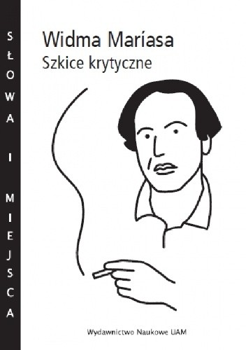 Widma Maríasa. Szkice krytyczne