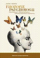 Filozofie psychologii. Naturalistyczne i antynaturalistyczne podstawy psychologii współczesnej