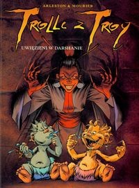 Trolle z Troy: Tom 9. Uwięzieni w Darshanie
