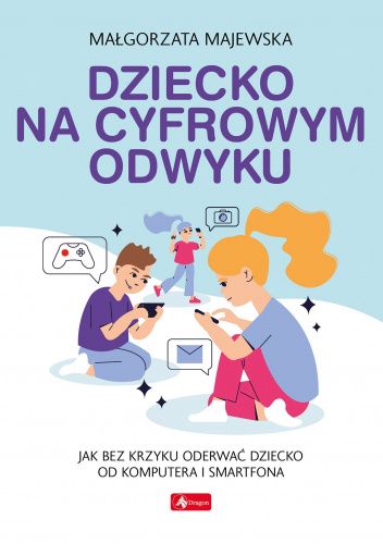 Dziecko na cyfrowym odwyku