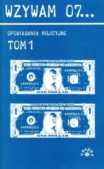Wzywam 07. Opowiadania milicyjne 1