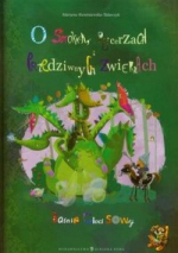 O smokach rycerzach i przedziwnych zwierzach