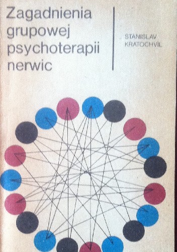 Zagadnienia grupowej psychoterapii nerwic