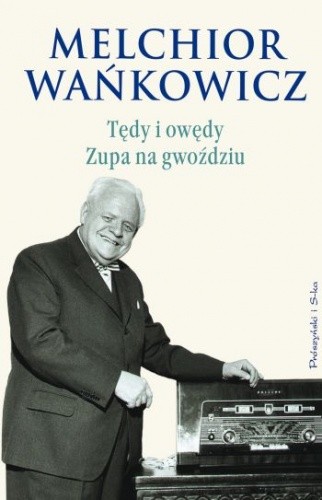 Tędy i owędy. Zupa na gwoździu