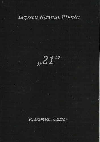 Lepsza Strona Piekła - "21"