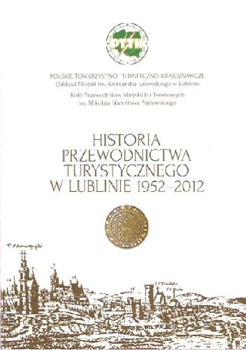 Historia przewodnictwa turystycznego w Lublinie 1952-2012