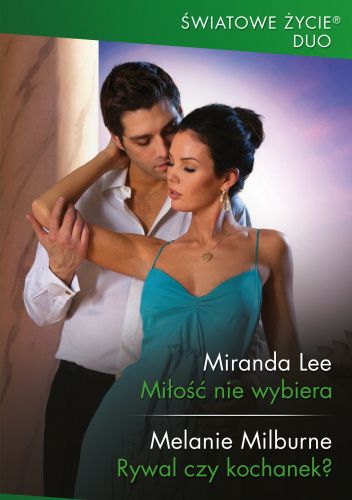 Miłość nie wybiera; Rywal czy kochanek?