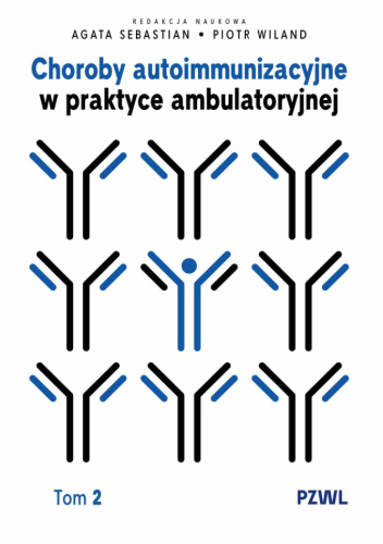 Choroby autoimmunizacyjne w praktyce ambulatoryjnej. Tom 2