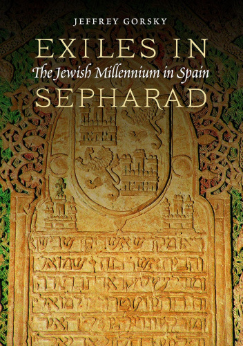 Exiles in Sepharad. The Jewish Millennium in Spain