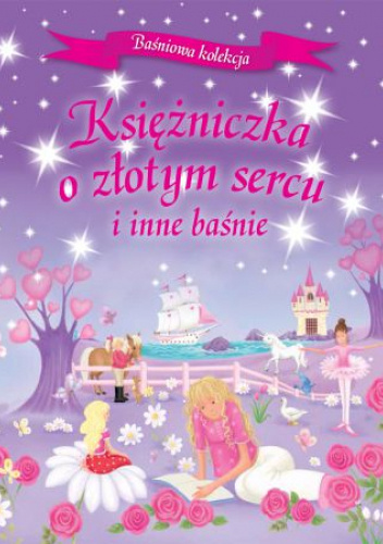 Księżniczka o złotym sercu i inne baśnie