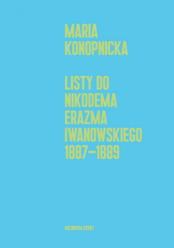 Listy do Nikodema Erazma Iwanowskiego 1887-1889