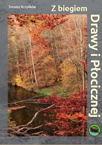 Z biegiem Drawy i Płocicznej