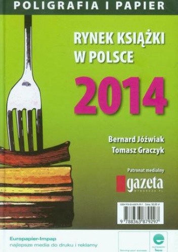 Rynek książki w Polsce 2014 Poligrafia i Papier