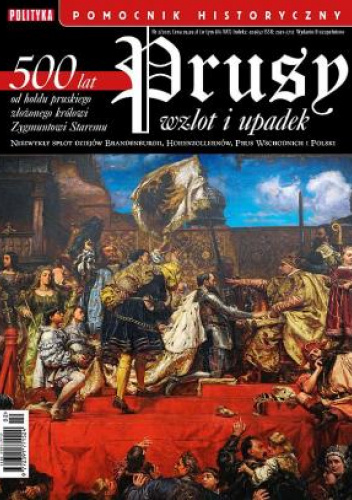 Pomocnik historyczny nr 2/2025. Prusy wzlot i upadek