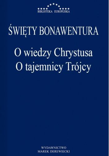 O wiedzy Chrystusa; O tajemnicy Trójcy