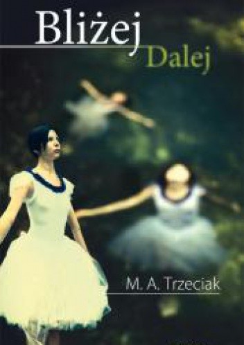 Bliżej, dalej